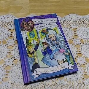 Ever After High; A School Story 3; A Semi-Charming Kind of Life, Suzanne Selfors